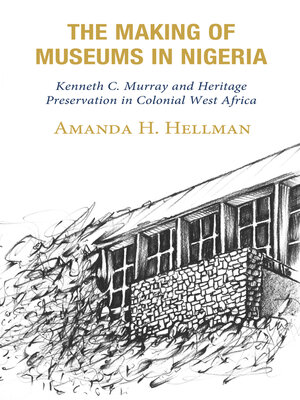 cover image of The Making of Museums in Nigeria